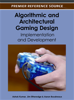 Algorithmic and Architectural Gaming Design: Implementation and Development Algorithmic and Architectural Gaming Design: Implementation and Development